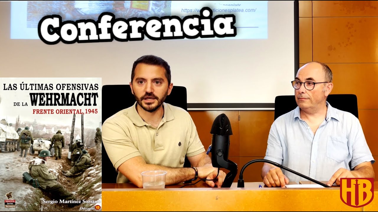 El Ocaso de los Últimos Ejércitos del Tercer Reich | El Frente Oriental Colapsa 1945 | Conferencia