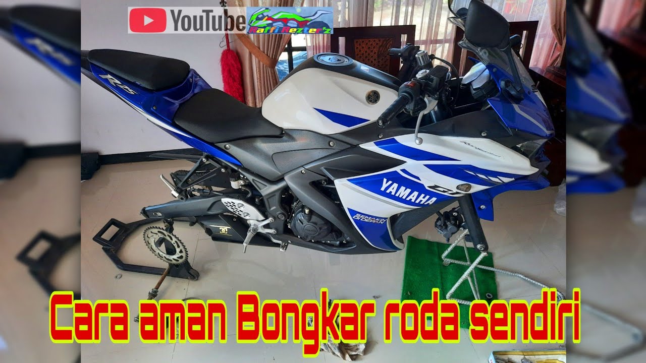Tutorial membuka sendiri 2 ban motor r25 mt25 250cc up dengan aman.