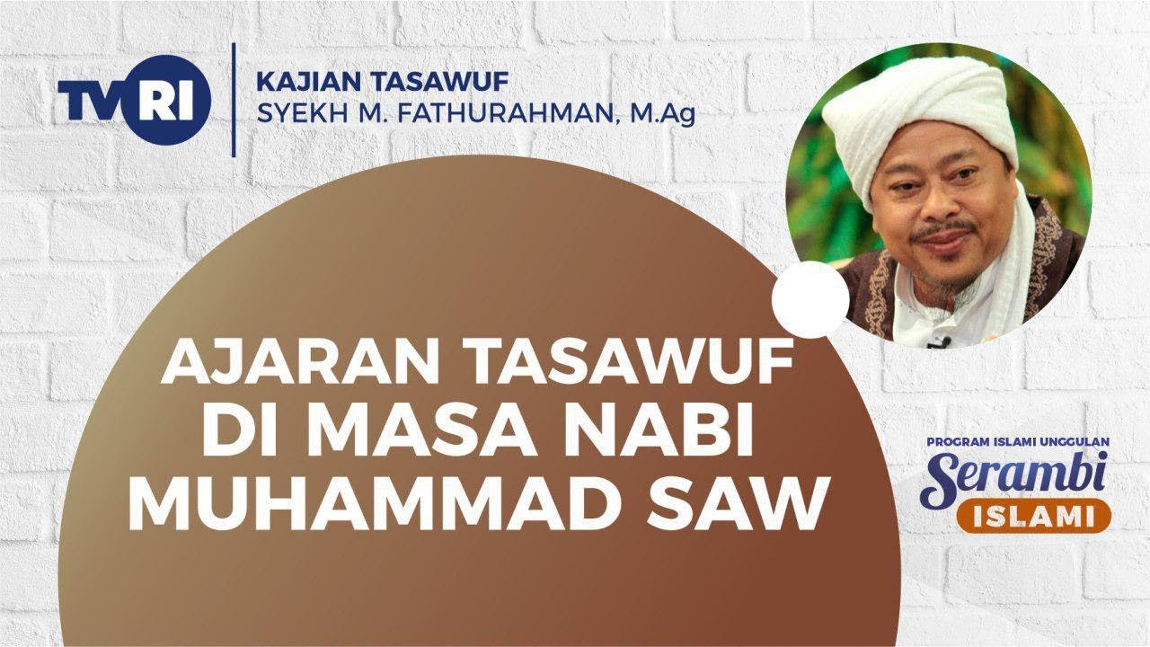 Serambi Islami [80] AJARAN TASAWUF DI MASA NABI MUHAMMAD SAW  | Kajian Tasawuf