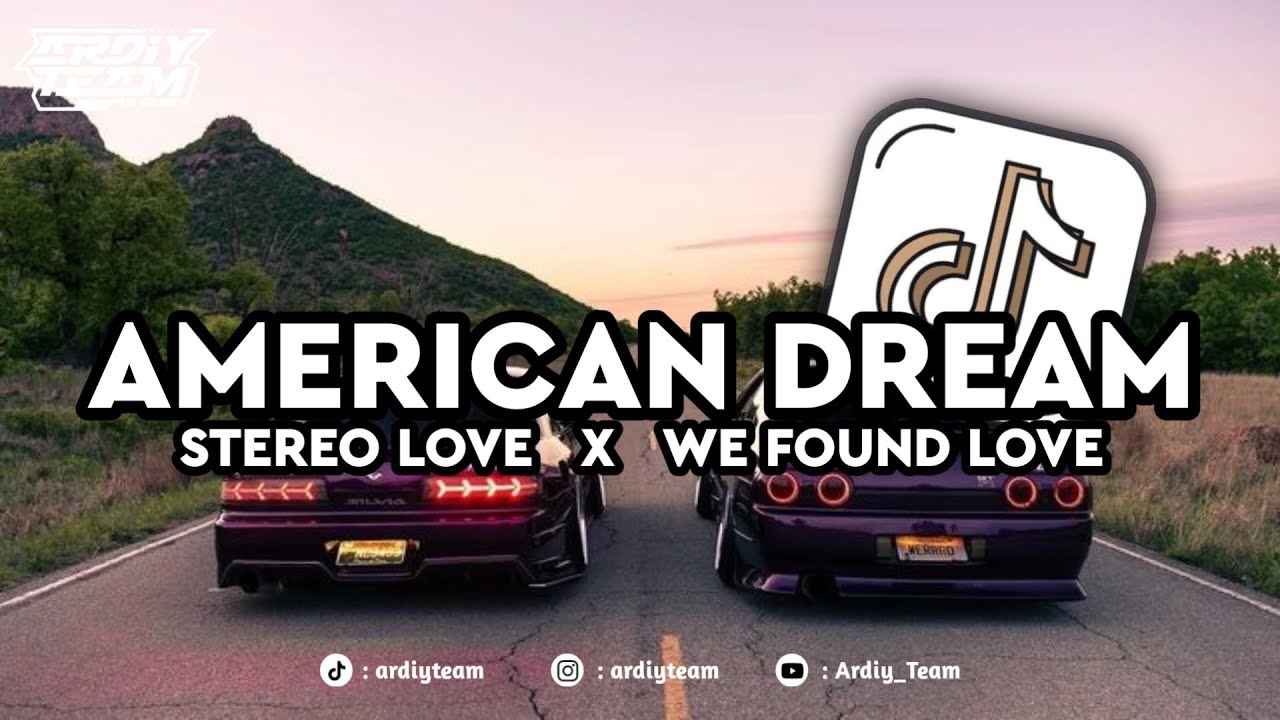 DJ MELODY AMERICAN DREAM X STEREO LOVE X WE FOUND LOVE || BY BORLEN RMX || SLOW REVERB VIRAL TIKTOK