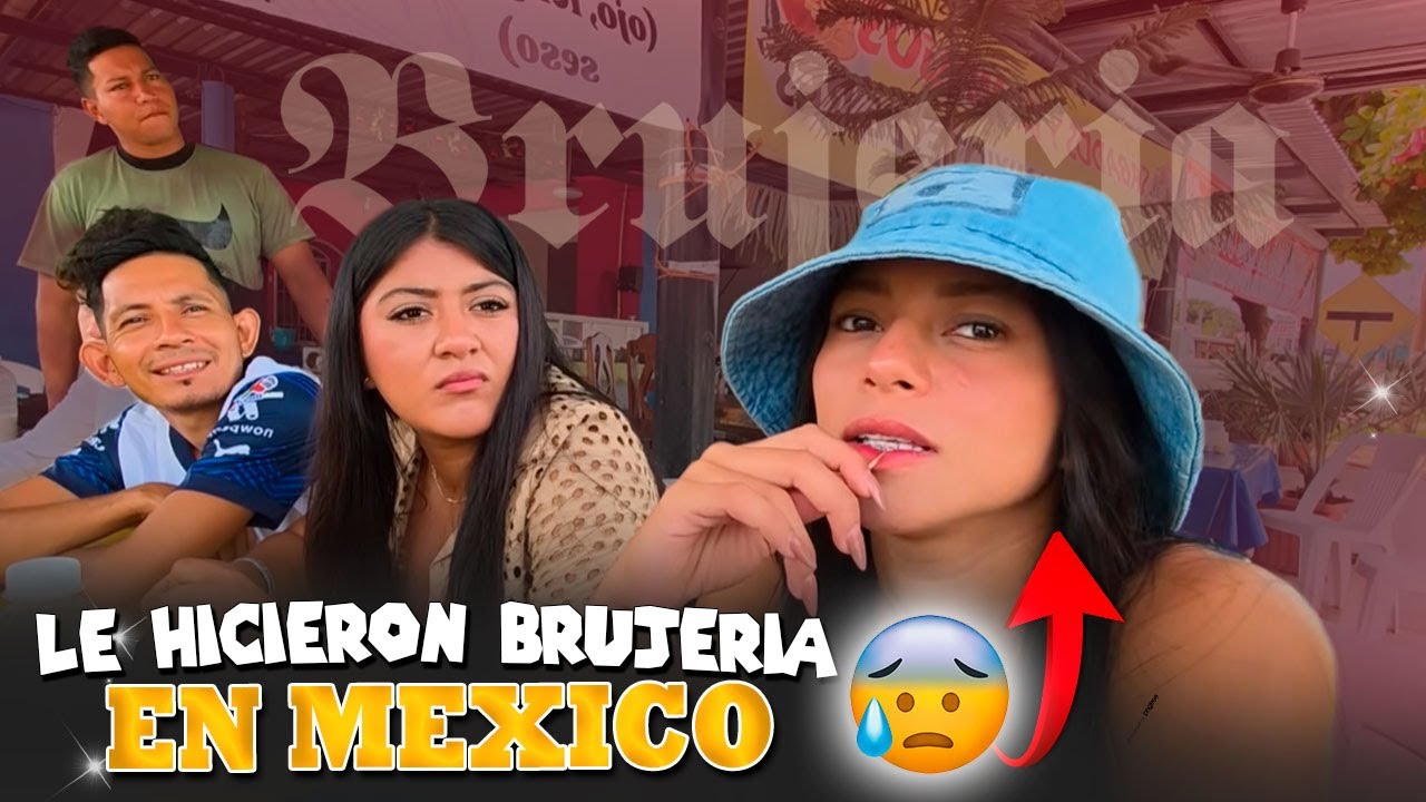 a Heydi le hicieron brujería en México por eso ha quedado salada😬