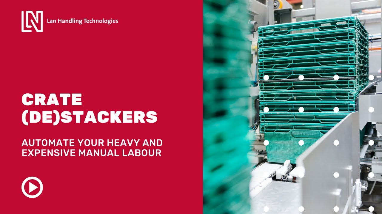 Destacking - Crates - Lan Handling Technologies