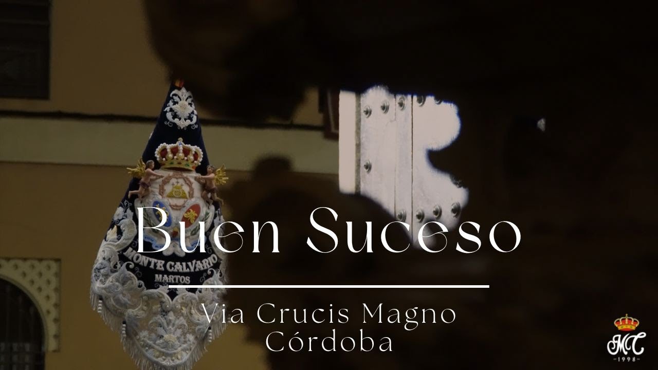 BUEN SUCESO | RECOGIDA | VÍA CRUCIS MAGNO DE CÓRDOBA 
