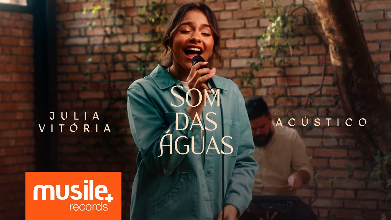 Julia Vitoria - Som das &Aacute;guas (Acustico Ao Vivo)