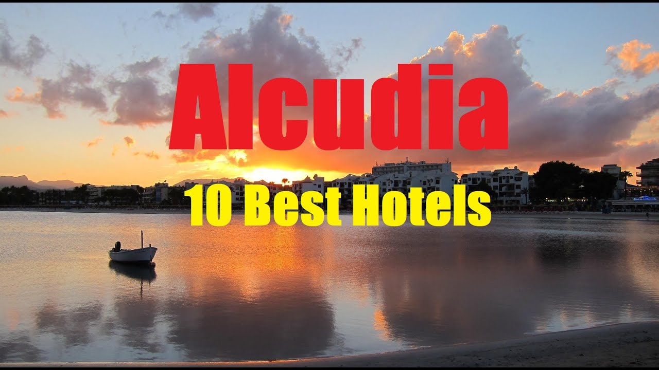 Alcudia 10 Best Hotels
