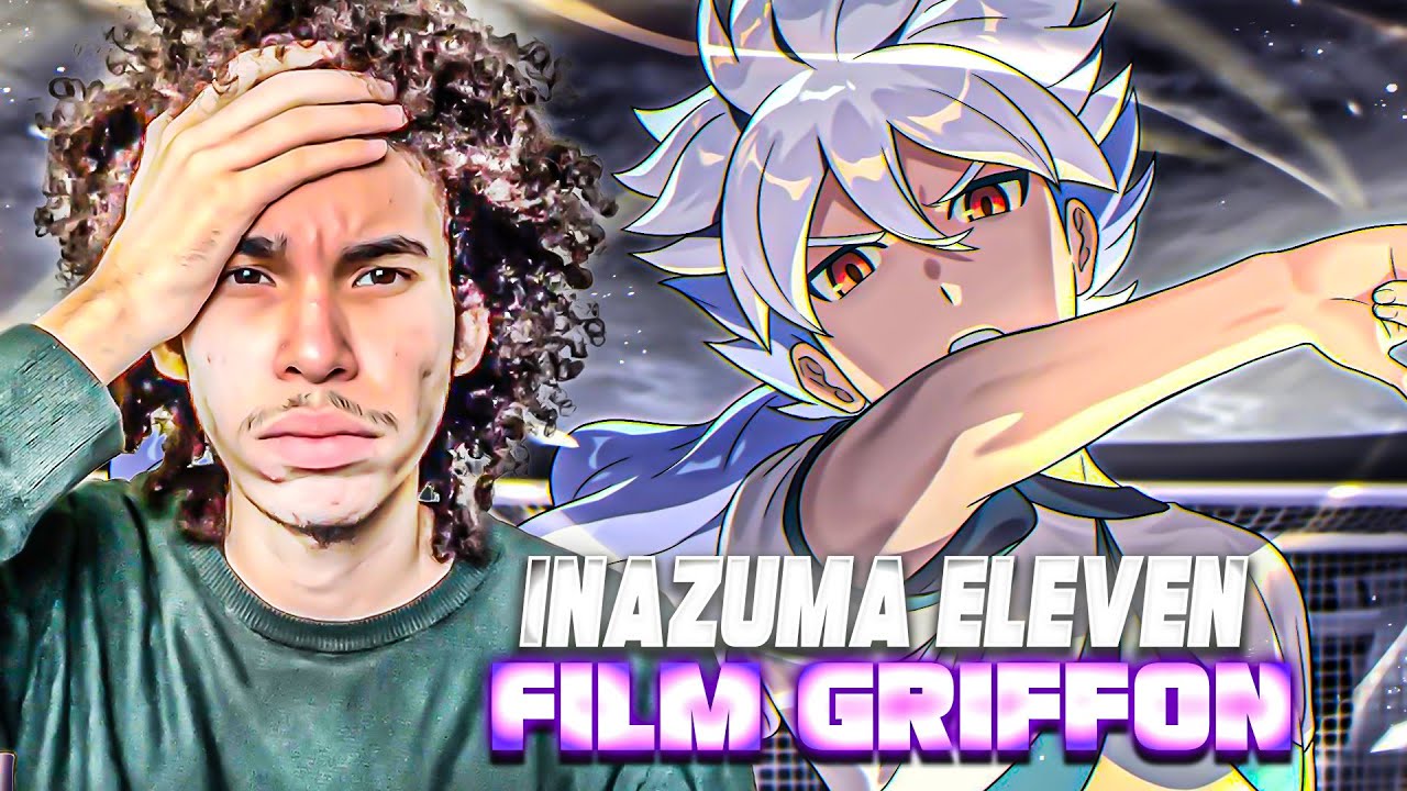 Réaction au Film Griffon d'Inazuma Eleven GO - Le Pouvoir Ultime Dévoilé !