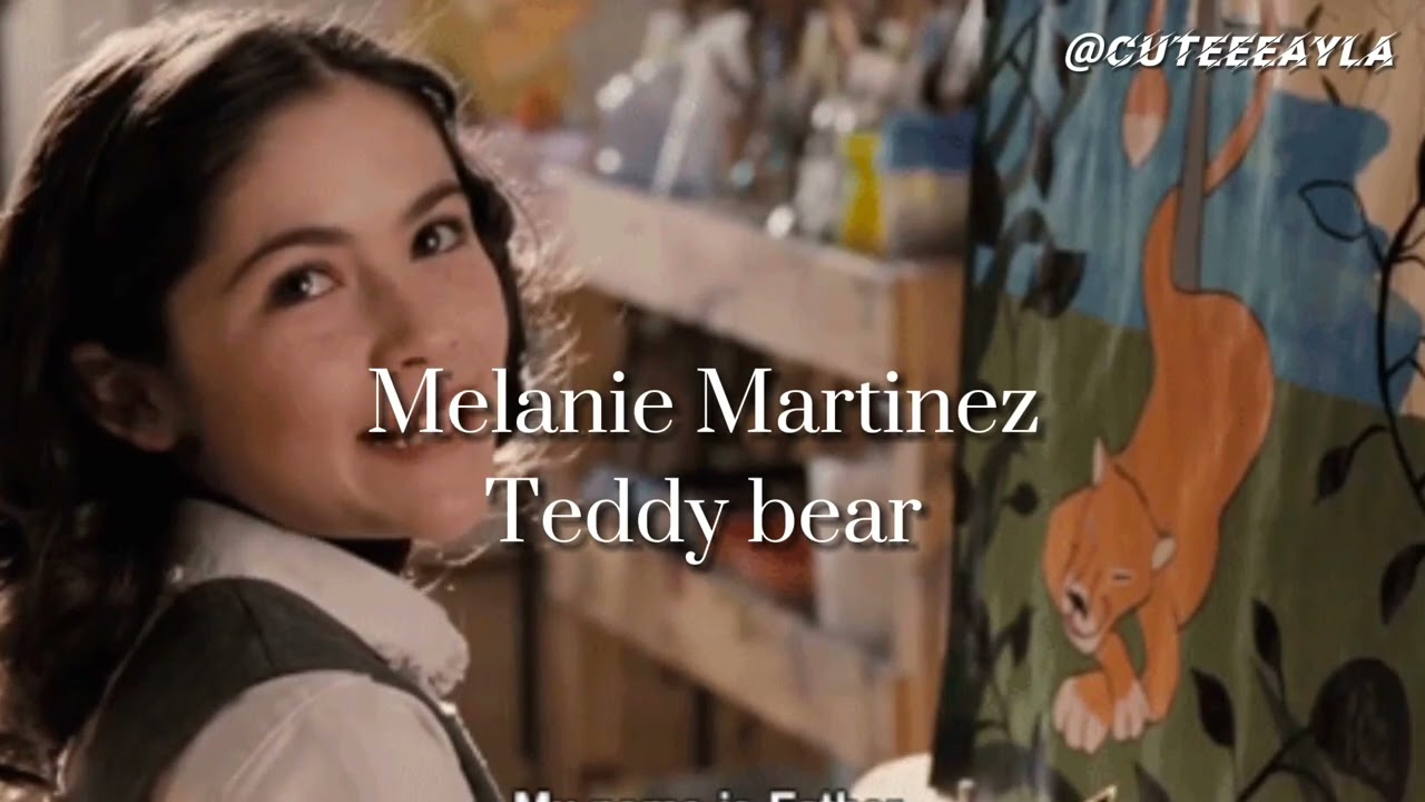 Melanie Martinez - Teddy bear|orphan