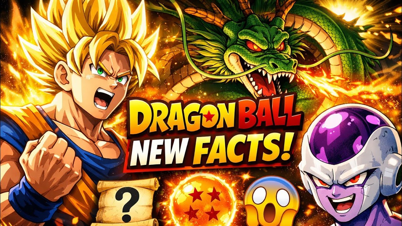 Dragon Ball new facts aur new movie 