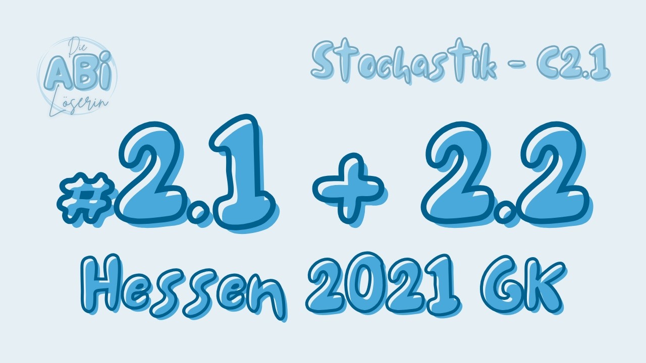 GK C2.1 #2.1&2.2 - Lösung Mathe-Abi Hessen 2021