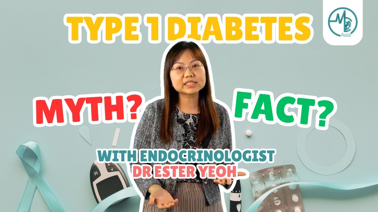 Debunking Type 1 Diabetes Myths | Dr Ester Yeoh (Endocrinologist)