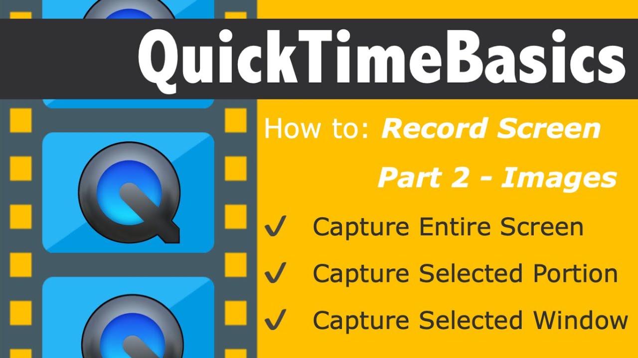 3 Ways To Screen Capture In QuickTime Player