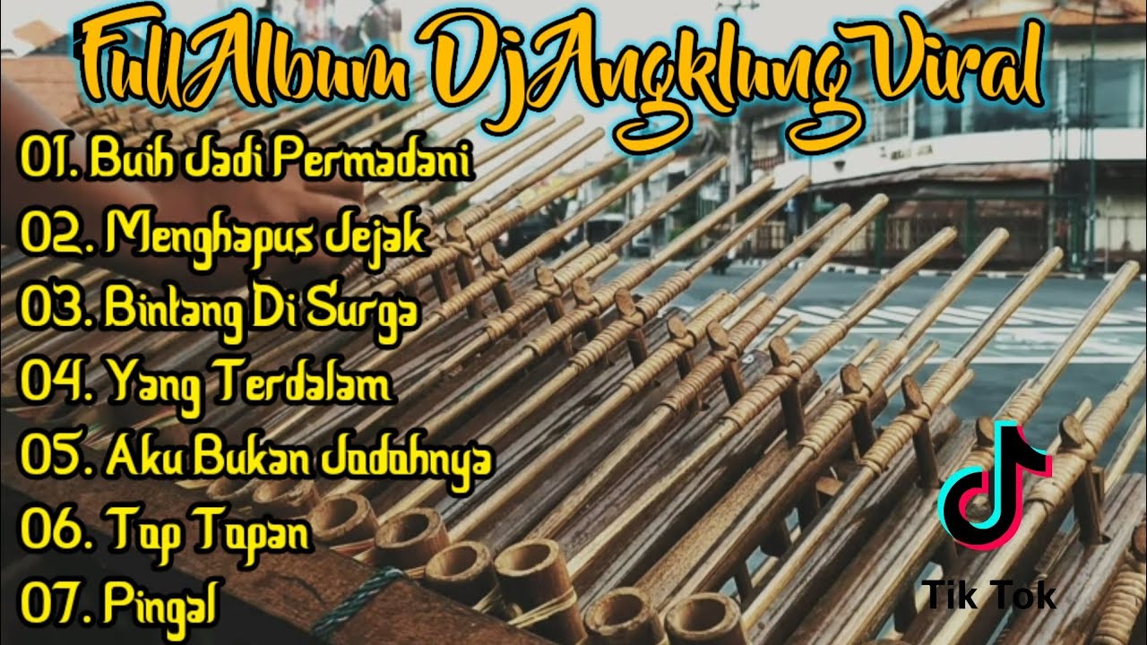 Album Viral Tik Tok Dj Angklung Full Bass Glerrr