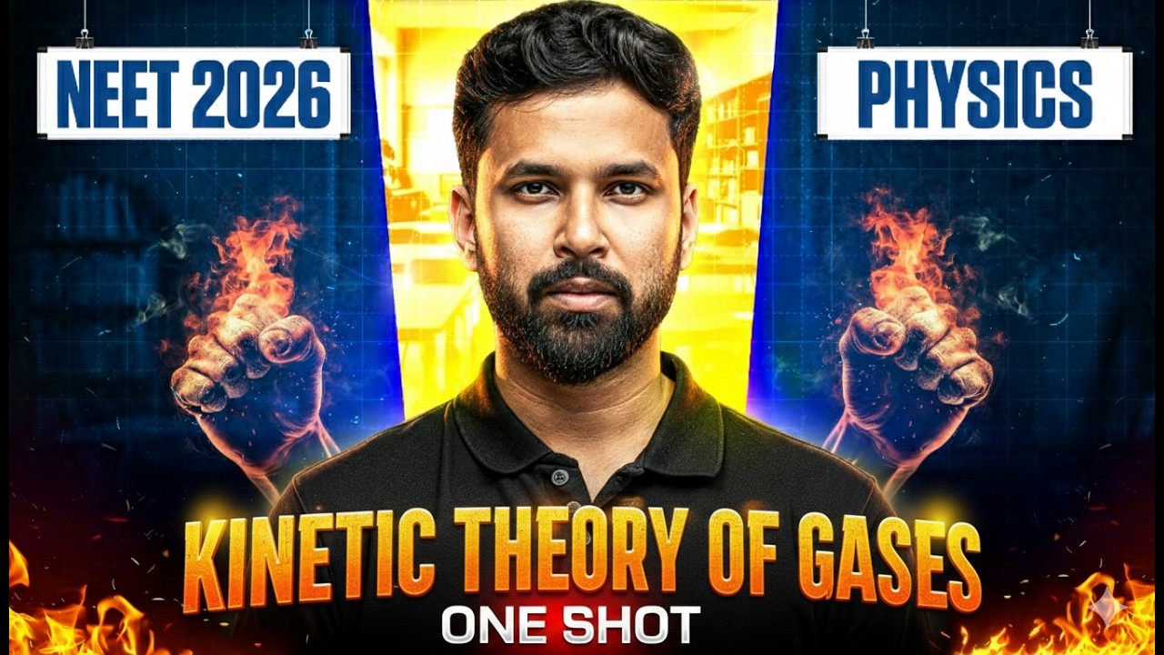 Kinetic Theory Of Gases One Shot For NEET 2026 | | Full Concepts + PYQs | Anupam Sir