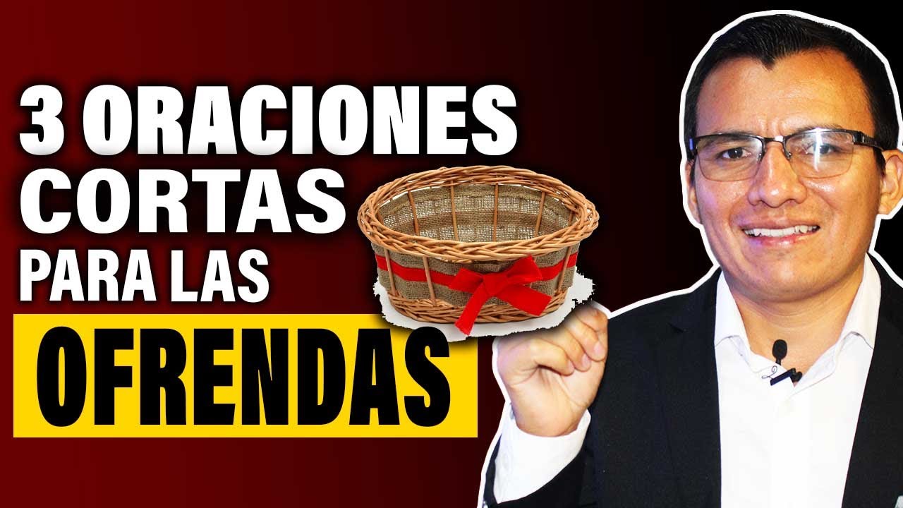 🙏 3 ORACIONES CORTAS para las  OFRENDAS 👉 C&oacute;mo Orar Por Las Ofrendas en la iglesia