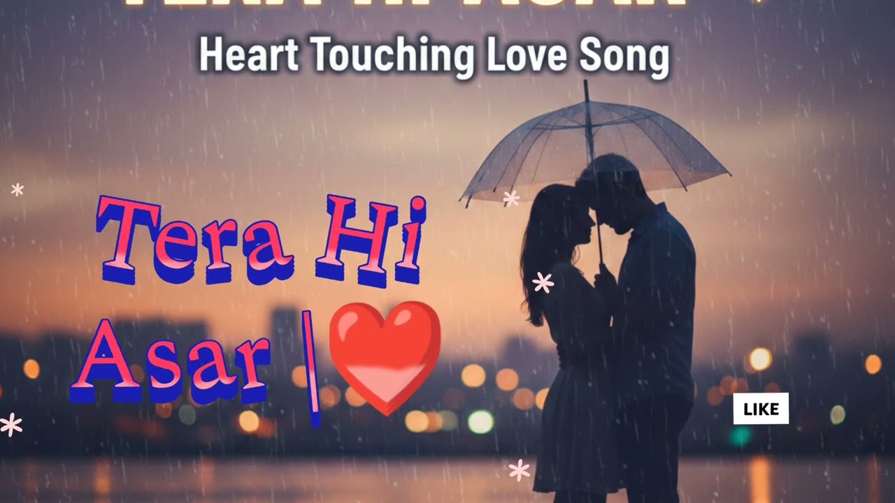 Tera Hi Asar | Romantic Hindi Song 2026 | Heart Touching Love Song | Official Music Video