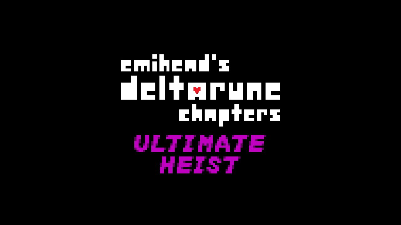 Emihead's Deltarune - ULTIMATE HEIST (vs. Dirk)