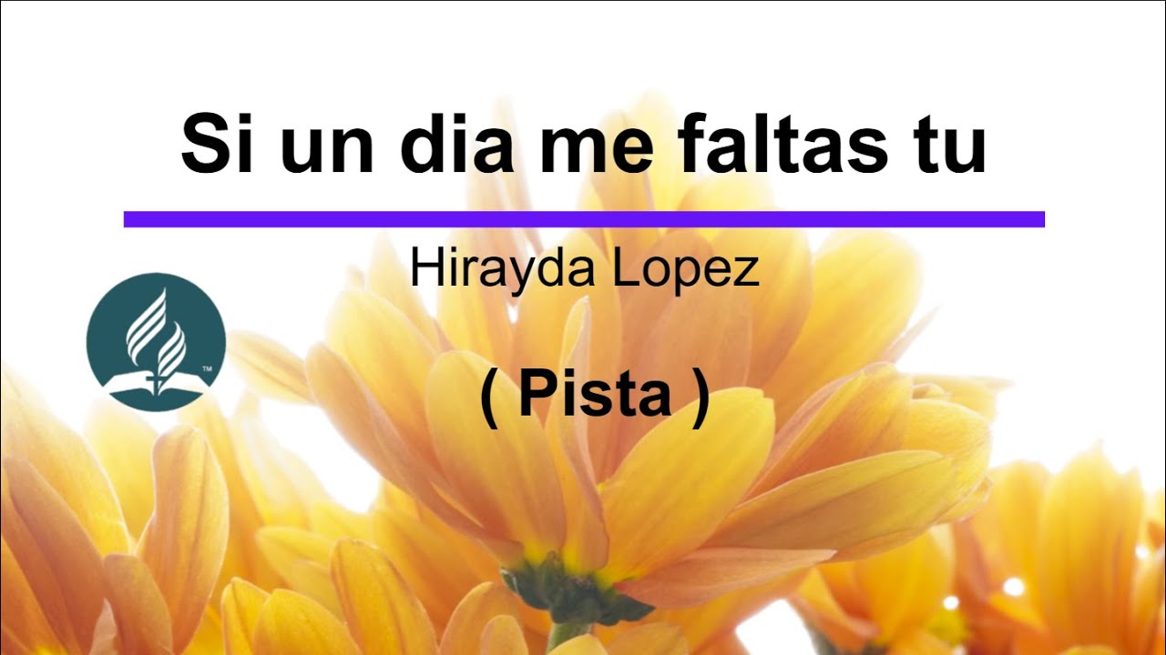 Si Un Dia Me Faltas Tu  ( Pista ) Karaoke ‐ Hirayda Lopez