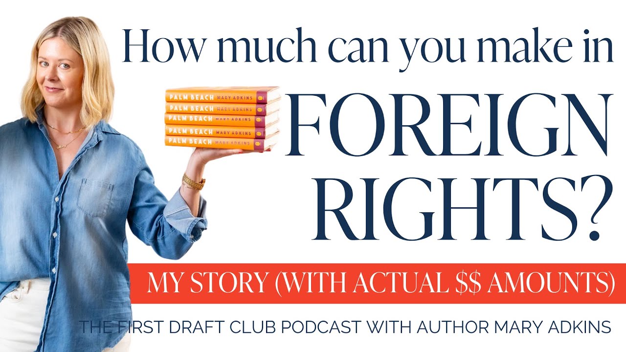 How Much Can You Make on Foreign Rights? My Story (with dollar amounts) | First Draft Club Podcast
