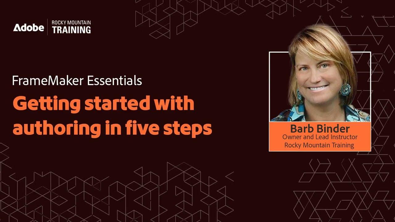 Adobe FrameMaker Essentials: Getting Started with Authoring in Five Steps