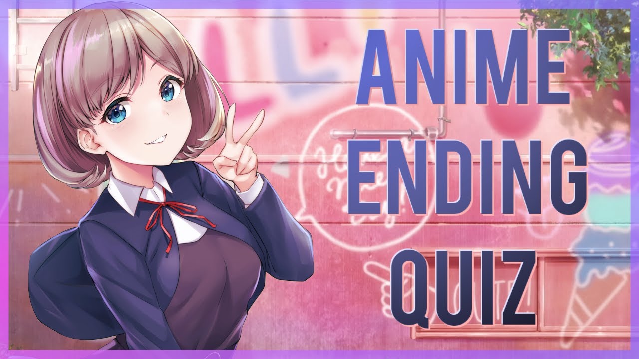 Anime Ending Quiz (2021 Edition) - 60 Endings