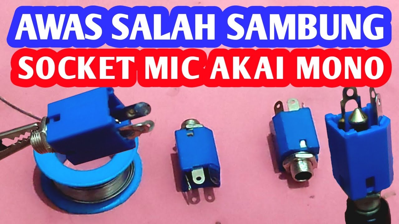 Cara Sambung Kabel Ke Socket Mic Akai Mono