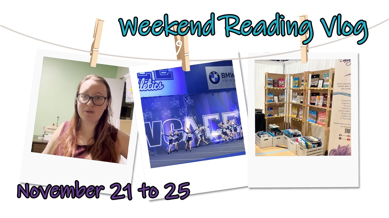 Weekend Reading Vlog | November 21 to 25 | Not much reading but some business stuff and craft fair!