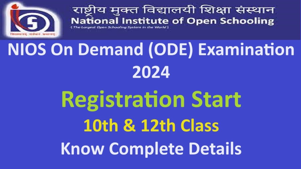 NIOS On Demand Examination Start Check Date Details 2024 July August September NIOS ODE 2024 Issued