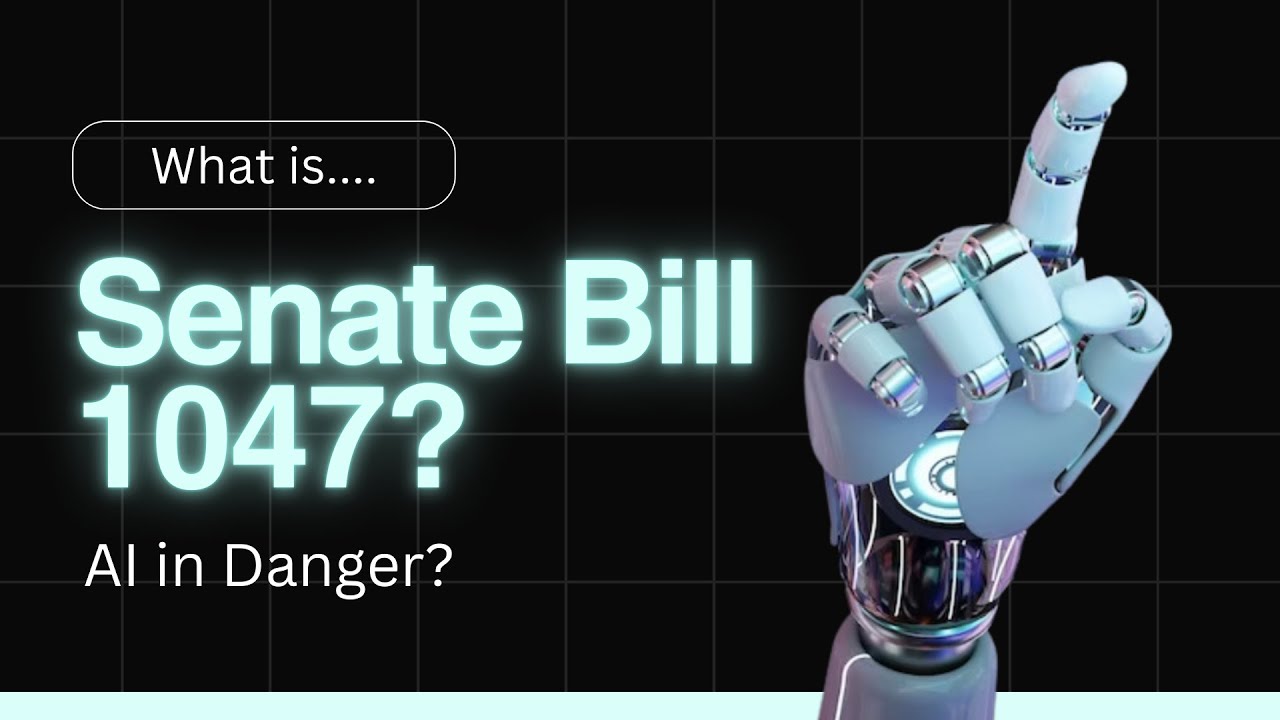 Is AI in Danger? Unpacking California Senate Bill 1047