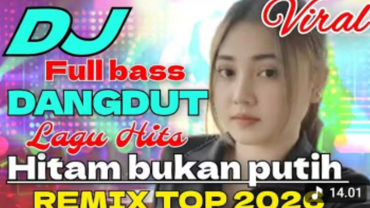 HITAM BUKAN PUTIH ◇ LAGU HITS DANGDUT FULL BASS ◇ DJ TERBARU VIRALL