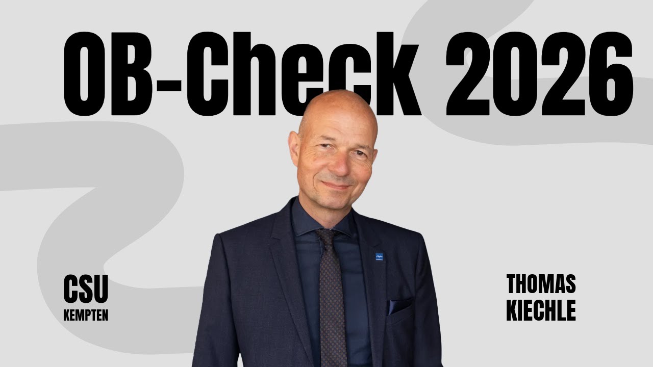 Unser OB-CHECK, heute mit OB-Kandidat Thomas Kiechle von der CSU Kempten.