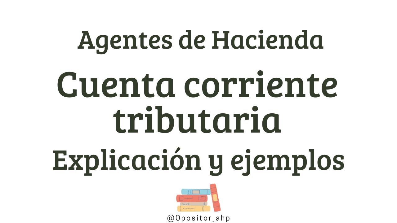 Agentes de Hacienda. Sistema de cuenta corriente tributaria.