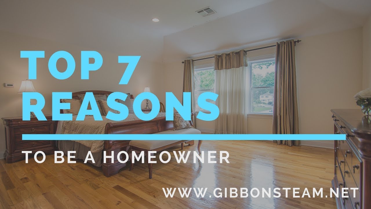 7 Reasons to be a Homeowner | Gibbons Team Real Estate