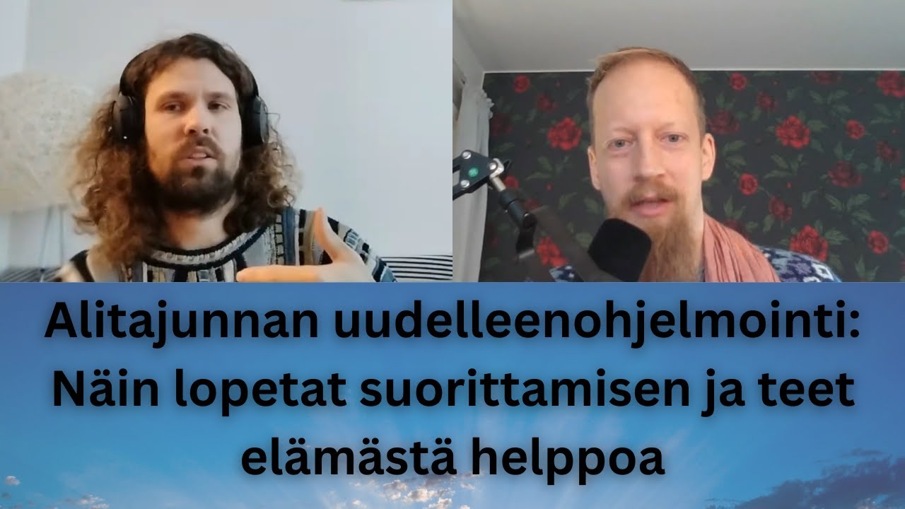 Alitajunnan uudelleenohjelmointi: Näin lopetat suorittamisen ja teet elämästä helppoa Joonas Hirvelä