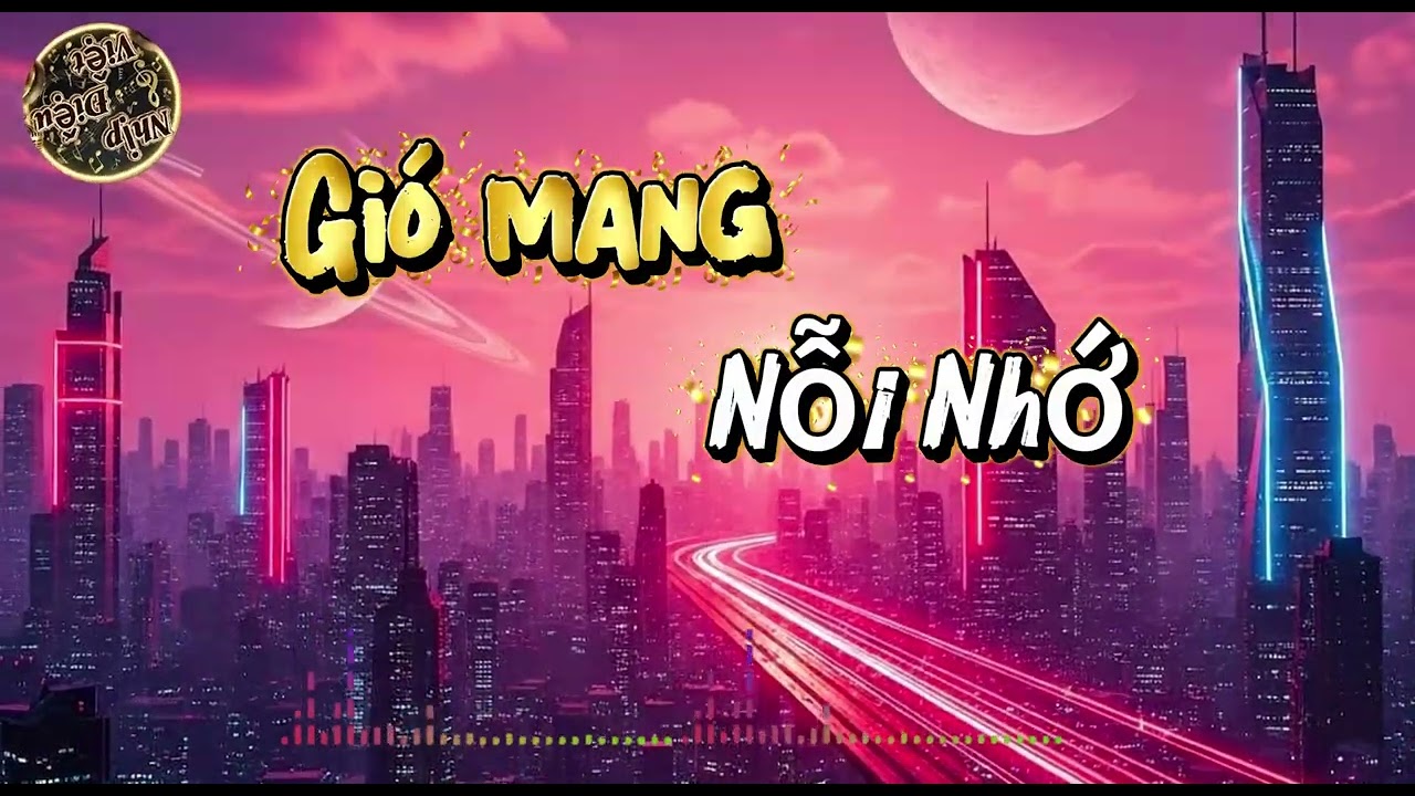 GIÓ MANG NỔI NHỚ _ Anh Biết Yêu Em Là Sai...|REMIX EDM Hot |Nghe Rất Cuốn