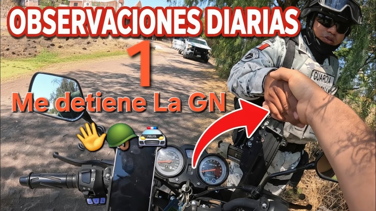 ​OBSERVACIONES DIARIAS #1: Retén de la Guardia Nacional👋🪖🚔
