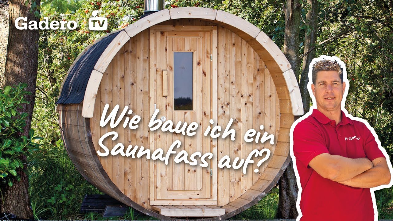 Wie baue ich ein Saunafass auf - Hier finden Sie die Anleitung