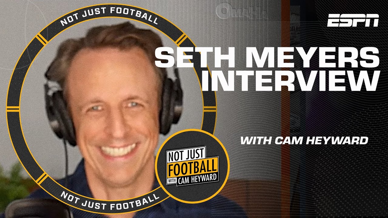 Seth Meyers on SNL, Late Night, drinking w/ Rihanna, brief football career & more |Not Just Football
