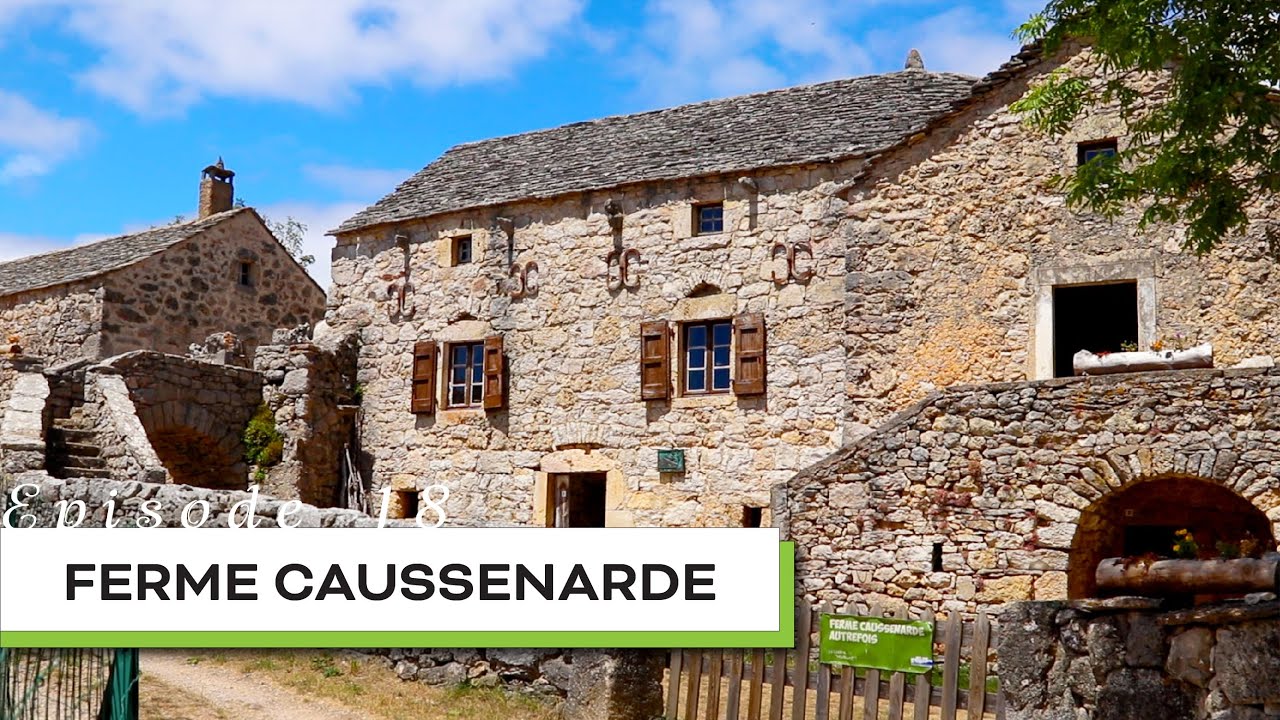 Ferme Caussenarde d'Autrefois - Echappées Lozériennes, Episode 18