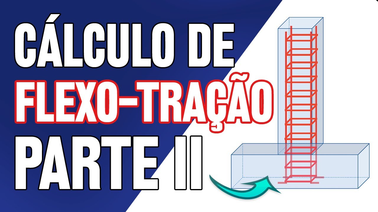Pilar em Flexo-Tração - Parte 2 (Exemplo de Cálculo)