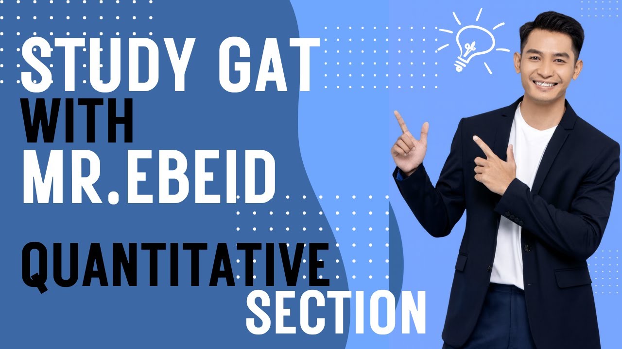 GAT Quantitative Section Questions|Mr Ebeid
