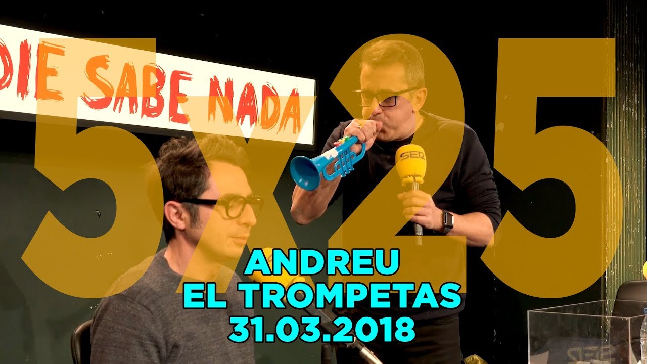 NADIE SABE NADA 5x25 | Andreu el Trompetas