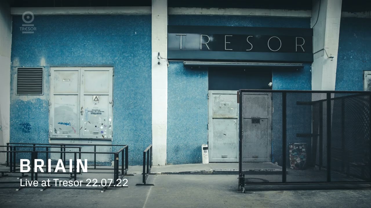 Briain | Live At Tresor - 22.07.22