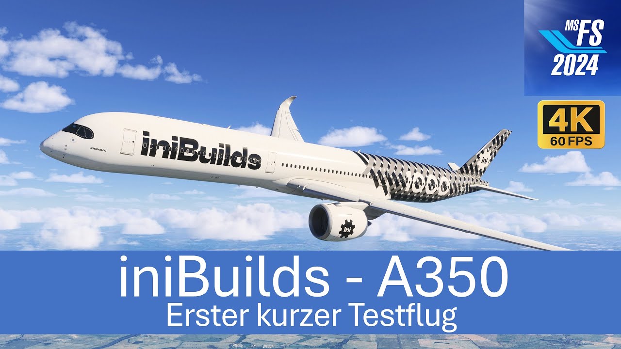 iniBuilds A350 - erster kurzer Testflug | MSFS 2024