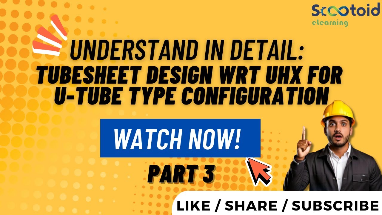Understand In detail Tubesheet Design wrt UHX For U Tube Type Part 3