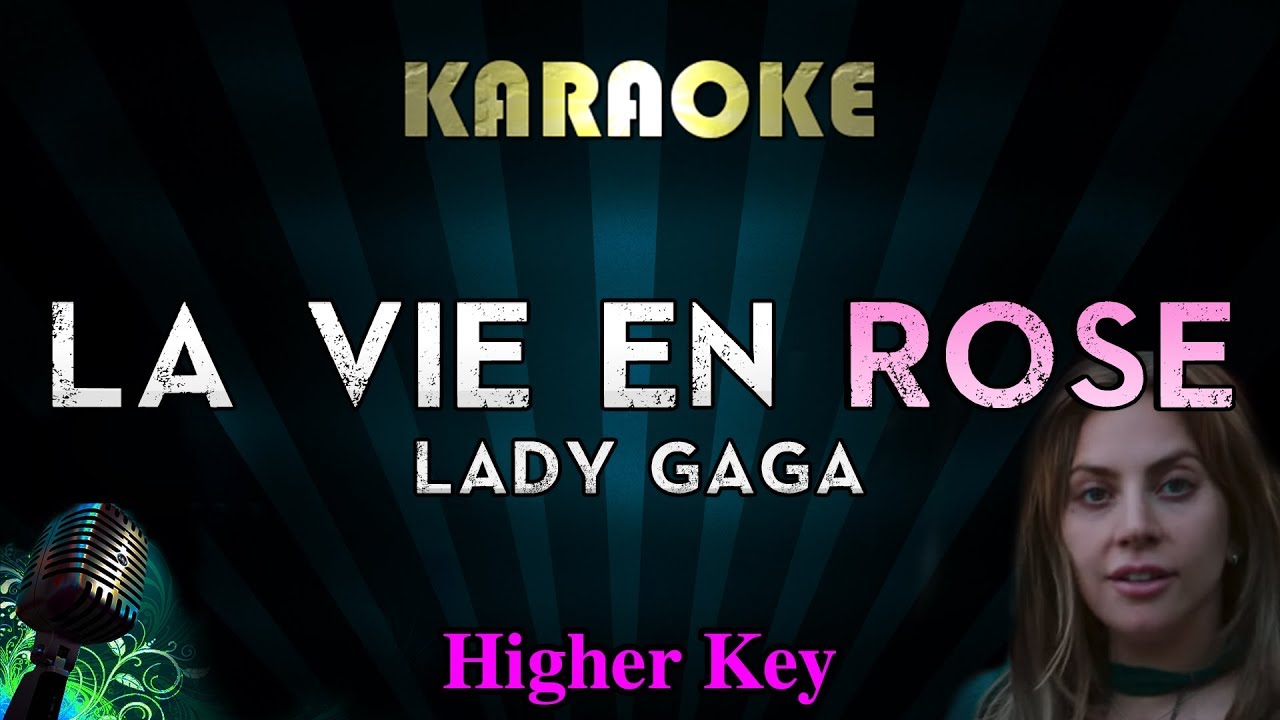 Lady Gaga - La Vie En Rose (HIGHER Key Karaoke Instrumental) A Star Is Born