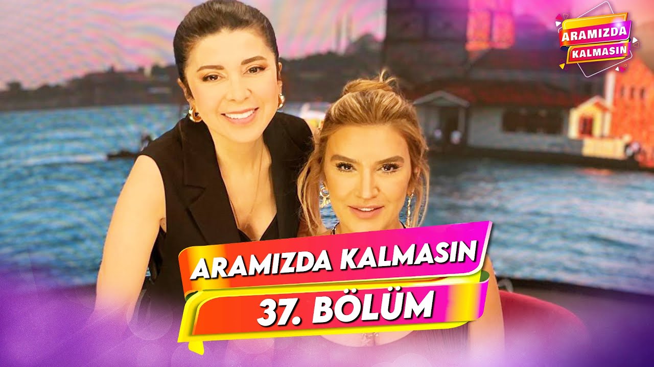 Aramızda Kalmasın | 21 Şubat 2024 | 37. Bölüm