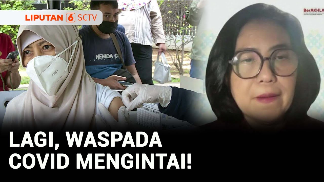 Diskusi: Kasus Covid Kembali Melonjak, Indonesia Waspada? | Liputan 6
