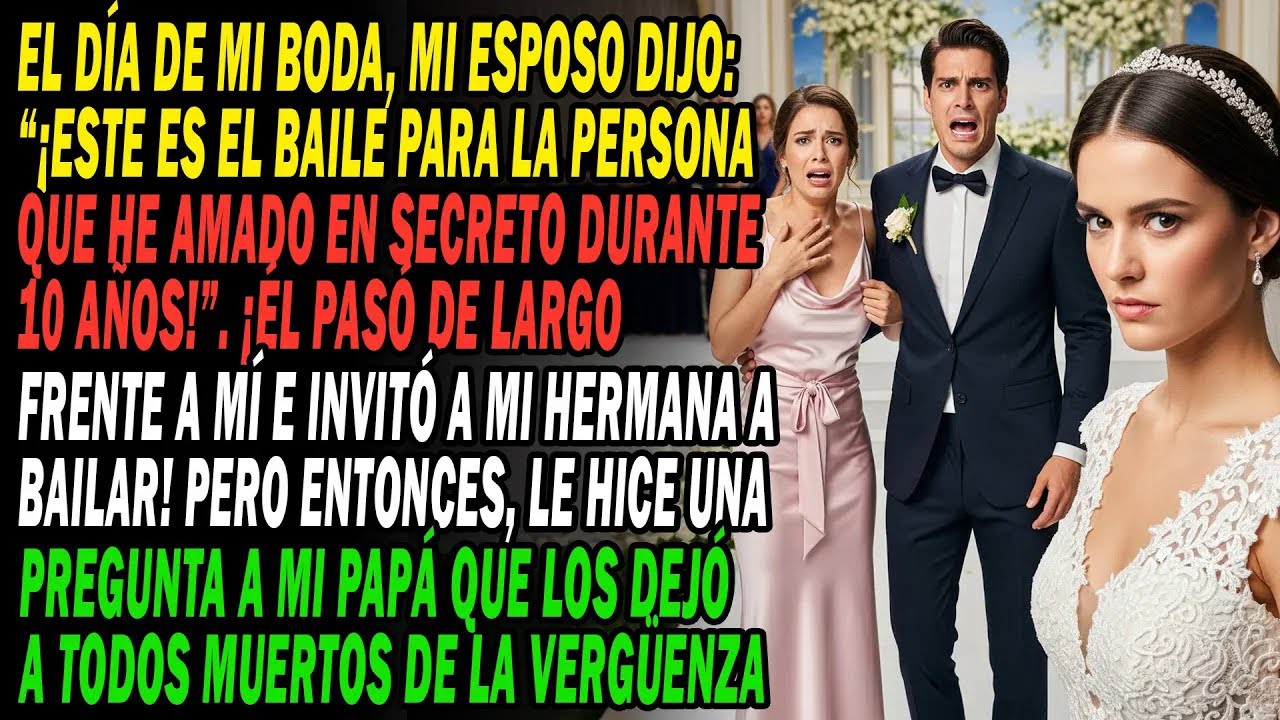 ＂¡Este Baile Es Para Mi Amor Secreto De 10 Años!＂. Mi Esposo Me Ignora Y Saca A Bailar A Mi Hermana😡
