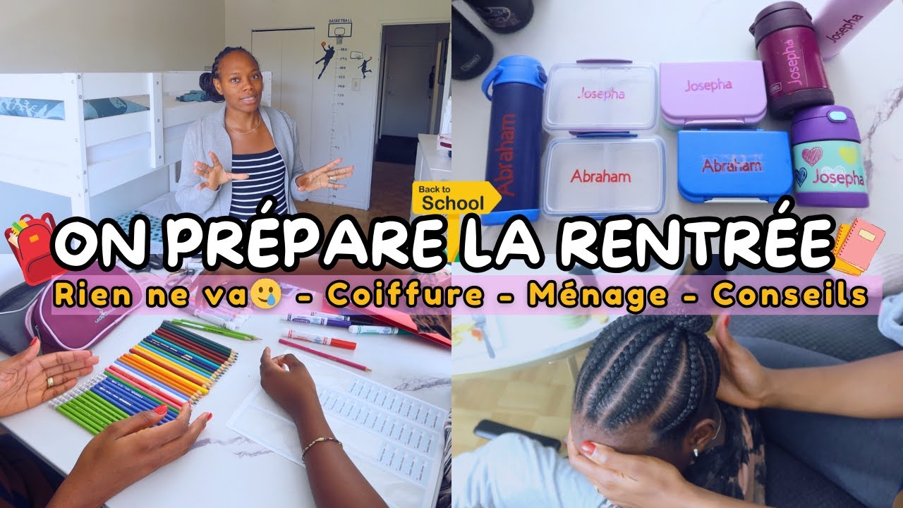 📚PRÉPARATION  RENTRÉE SCOLAIRE : RIEN NE SE PASSES COMME PRÉVUE , COIFFURE, CONSEILS , ASTUCES