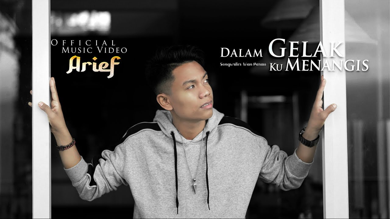 Arief Putra - Dalam Gelak Ku Menangis (Official Music Video)